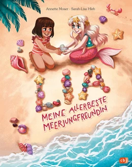 Abbildung von Moser | Lia - Meine allerbeste Meerjungfreundin | 1. Auflage | 2025 | beck-shop.de