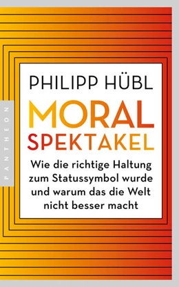 Abbildung von Hübl | Moralspektakel | 1. Auflage | 2025 | beck-shop.de