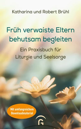 Abbildung von Brühl | Früh verwaiste Eltern behutsam begleiten | 1. Auflage | 2025 | beck-shop.de