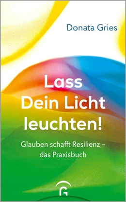 Abbildung von Gries | Lass Dein Licht leuchten! | 1. Auflage | 2025 | beck-shop.de