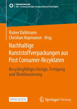 Abbildung von Hopmann / Dahlmann | Nachhaltige Kunststoffverpackungen aus der haushaltsnahen Sammlung und ihre Ökobilanz unter Verwendung digitaler Produktpässe | 1. Auflage | 2025 | beck-shop.de