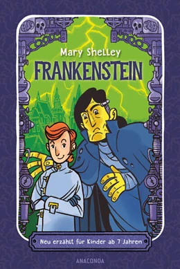 Abbildung von Shelley | Frankenstein. Neu erzählt für Kinder ab 7 Jahren | 1. Auflage | 2025 | beck-shop.de