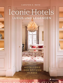Abbildung von Rath | Iconic Hotels | 1. Auflage | 2025 | beck-shop.de