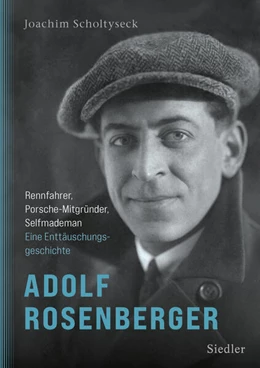 Abbildung von Scholtyseck | Adolf Rosenberger - Rennfahrer, Porsche-Mitgründer, Selfmademan | 1. Auflage | 2025 | beck-shop.de