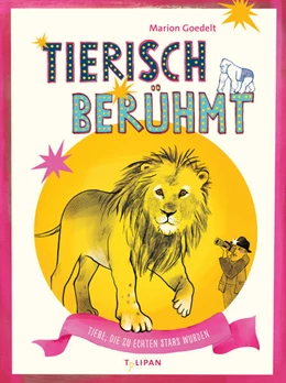 Abbildung von Goedelt | Tierisch berühmt | 1. Auflage | 2025 | beck-shop.de