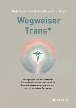 Abbildung von Günther / Teren | Wegweiser Trans* | 1. Auflage | 2025 | beck-shop.de