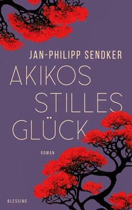 Abbildung von Sendker | Akikos stilles Glück | 1. Auflage | 2025 | beck-shop.de