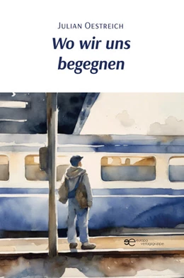 Abbildung von Oestreich | WO WIR UNS BEGEGNEN | 1. Auflage | 2025 | beck-shop.de