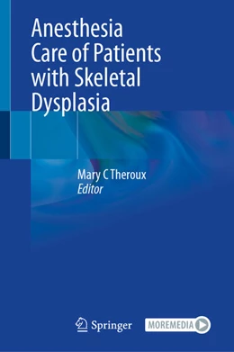 Abbildung von Theroux | Anesthesia Care of Patients with Skeletal Dysplasia | 1. Auflage | 2025 | beck-shop.de