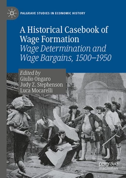 Abbildung von Ongaro / Stephenson | A Historical Casebook of Wage Formation | 1. Auflage | 2025 | beck-shop.de