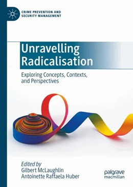Abbildung von McLaughlin / Huber | Unravelling Radicalisation | 1. Auflage | 2025 | beck-shop.de