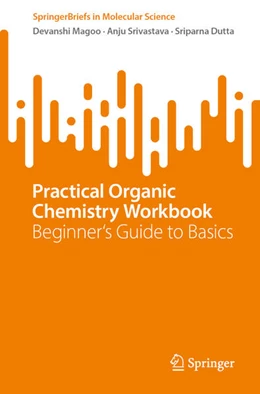 Abbildung von Magoo / Srivastava | Practical Organic Chemistry Workbook | 1. Auflage | 2025 | beck-shop.de
