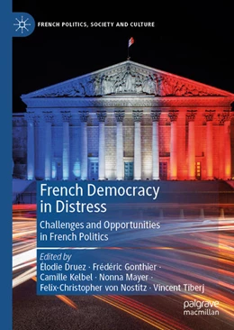Abbildung von Druez / Gonthier | French Democracy in Distress | 1. Auflage | 2025 | beck-shop.de