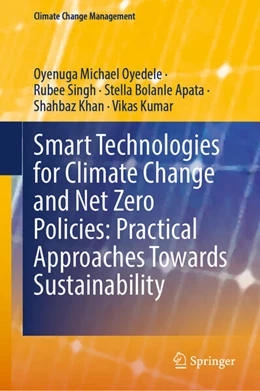 Abbildung von Oyedele / Singh | Smart Technologies for Climate Change and Net Zero Policies: Practical Approaches Towards Sustainability | 1. Auflage | 2025 | beck-shop.de
