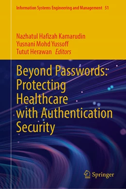 Abbildung von Kamarudin / Yussoff | Beyond Passwords: Protecting Healthcare with Authentication Security | 1. Auflage | 2025 | beck-shop.de