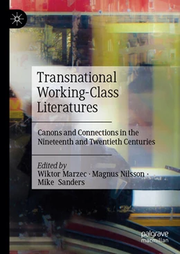 Abbildung von Marzec / Nilsson | Transnational Working-Class Literatures | 1. Auflage | 2025 | beck-shop.de