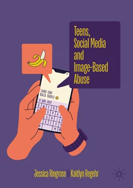 Abbildung von Ringrose / Regehr | Teens, Social Media and Image-Based Abuse | 1. Auflage | 2025 | beck-shop.de