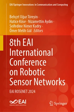 Abbildung von Töreyin / Köse | 8th EAI International Conference on Robotic Sensor Networks | 1. Auflage | 2025 | beck-shop.de
