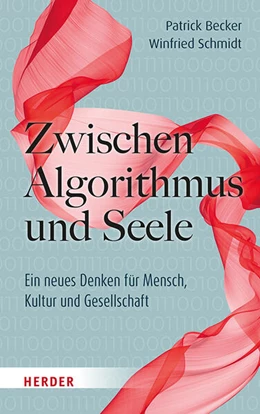 Abbildung von Becker / Schmidt | Zwischen Algorithmus und Seele | 1. Auflage | 2025 | beck-shop.de