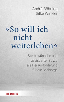 Abbildung von Böhning / Winkler | „So will ich nicht weiterleben“ | 1. Auflage | 2025 | beck-shop.de