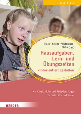 Abbildung von Flack / Plehn | Hausaufgaben, Lern- und Übungszeiten kindorientiert gestalten. Mit Arbeitshilfen und Reflexionsfragen für Fachkräfte und Kinder | 1. Auflage | 2025 | beck-shop.de