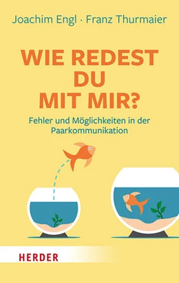 Abbildung von Thurmaier / Engl | Wie redest Du mit mir? | 1. Auflage | 2025 | beck-shop.de