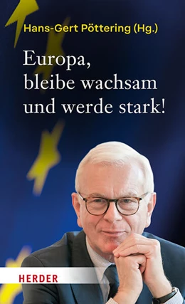 Abbildung von Pöttering | Europa, bleibe wachsam und werde stark! | 1. Auflage | 2025 | beck-shop.de