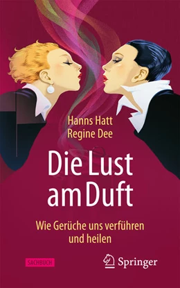 Abbildung von Hatt / Dee | Die Lust am Duft | 2. Auflage | 2025 | beck-shop.de