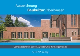 Abbildung von Bohnenkamp / Stadt Oberhausen | Auszeichnung Baukultur Oberhausen: Gemeindezentrum der Ev. Auferstehungs-Kirchengemeinde Oberhausen-Osterfeld | 1. Auflage | 2025 | beck-shop.de
