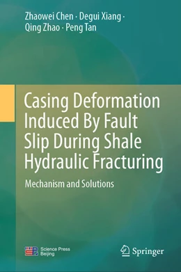 Abbildung von Chen / Xiang | Casing Deformation Induced by Fault Slip During Shale Hydraulic Fracturing | 1. Auflage | 2025 | beck-shop.de