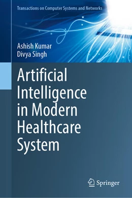 Abbildung von Kumar / Singh | Artificial Intelligence in Modern Healthcare System | 1. Auflage | 2025 | beck-shop.de