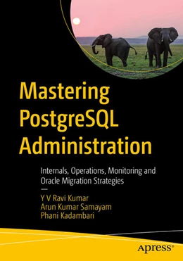 Abbildung von Ravi Kumar / Samayam | Mastering PostgreSQL Administration | 1. Auflage | 2025 | beck-shop.de