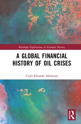 Abbildung von Altamura | A Global Financial History of Oil Crises | 1. Auflage | 2025 | beck-shop.de