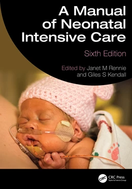 Abbildung von Kendall / Rennie | A Manual of Neonatal Intensive Care | 6. Auflage | 2025 | beck-shop.de
