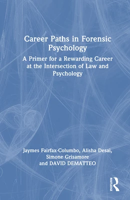 Abbildung von Desai / Dematteo | Career Paths in Forensic Psychology | 1. Auflage | 2025 | beck-shop.de