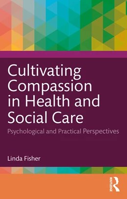 Abbildung von Fisher | Cultivating Compassion in Health and Social Care | 1. Auflage | 2025 | beck-shop.de