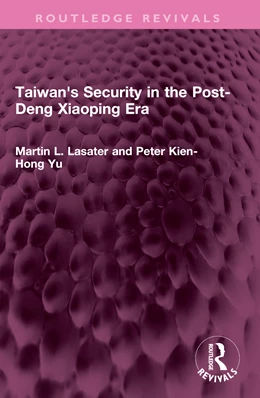 Abbildung von Lasater / Yu | Taiwan's Security in the Post-Deng Xiaoping Era | 1. Auflage | 2025 | beck-shop.de