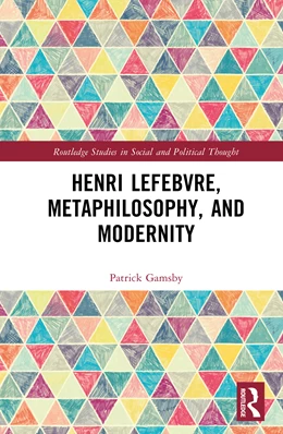 Abbildung von Gamsby | Henri Lefebvre, Metaphilosophy, and Modernity | 1. Auflage | 2025 | beck-shop.de