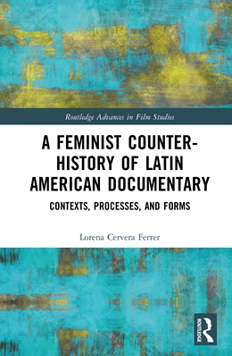 Abbildung von Ferrer | A Feminist Counter-History of Latin American Documentary | 1. Auflage | 2025 | beck-shop.de