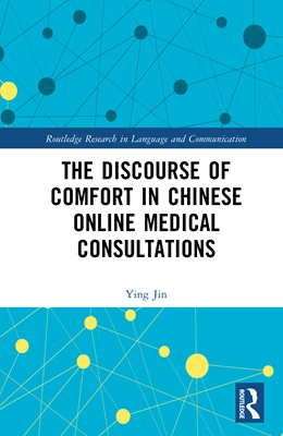 Abbildung von Jin | The Discourse of Comfort in Chinese Online Medical Consultations | 1. Auflage | 2025 | beck-shop.de