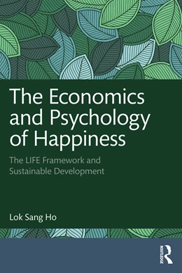 Abbildung von Ho | The Economics and Psychology of Happiness | 1. Auflage | 2025 | beck-shop.de