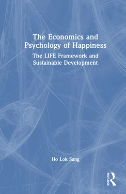 Abbildung von Ho | The Economics and Psychology of Happiness | 1. Auflage | 2025 | beck-shop.de