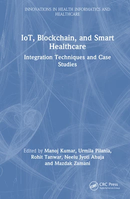 Abbildung von Kumar / Zamani | IoT, Blockchain, and Smart Healthcare | 1. Auflage | 2025 | beck-shop.de