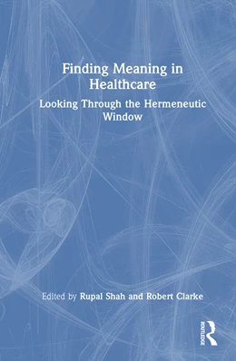 Abbildung von Clarke / Shah | Finding Meaning in Healthcare | 1. Auflage | 2025 | beck-shop.de