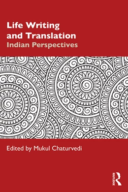 Abbildung von Chaturvedi | Life Writing and Translation | 1. Auflage | 2025 | beck-shop.de
