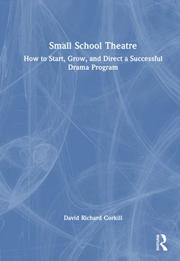 Abbildung von Corkill | Small School Theatre | 1. Auflage | 2025 | beck-shop.de