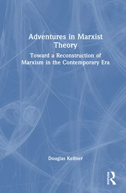 Abbildung von Kellner | Adventures in Marxist Theory | 1. Auflage | 2025 | beck-shop.de