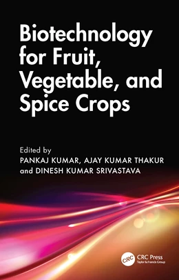 Abbildung von Kumar Thakur / Kumar Srivastava | Biotechnology for Fruit, Vegetable, and Spice Crops | 1. Auflage | 2025 | beck-shop.de
