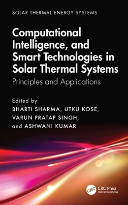 Abbildung von Sharma / Kose | Computational Intelligence, and Smart Technologies in Solar Thermal Systems | 1. Auflage | 2025 | beck-shop.de