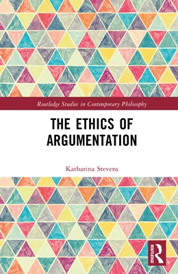 Abbildung von Stevens | The Ethics of Argumentation | 1. Auflage | 2025 | beck-shop.de